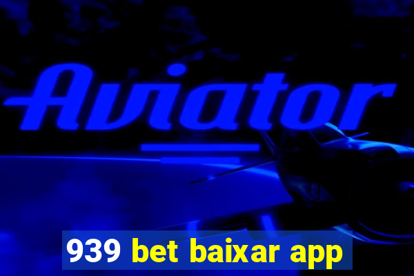 939 bet baixar app